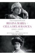 Corespondenta Regina Maria cu Cella Delavrancea (1913-1937) - Autor Anonim