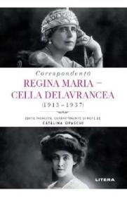 Corespondenta Regina Maria cu Cella Delavrancea (1913-1937) - Autor Anonim
