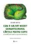 Cum a salvat Booky Gramatozaurul cartile pentru copii - Olina Ortiz, Amalia Marinescu - Amalia Marinescu