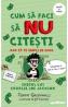 Cum sa faci sa nu citesti, dar sa te umpli de bani: Ghidul lui Charlie Joe Jackson. Seria Cum sa faci sa NU citesti Vol.4 - Tommy Greenwald