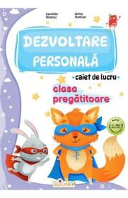 Dezvoltare personala - Clasa pregatitoare - Caiet de lucru - Lucretia Neacsu, Arina Damian - Arina Damian
