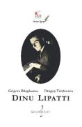 Dinu Lipatti - Grigore Bargauanu, Dragos Tanasescu - Grigore Bargauanu