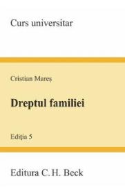 Dreptul familiei Ed.5 - Cristian Mares