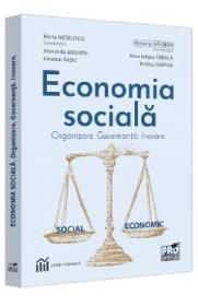 Economia sociala. Organizare. Guvernanta. Inovare - Smaranda Angheni, Valentin Radu, Alina Iuliana Tabirca, Rodica Pamfilie - Alina Iuliana Tabirca