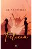 Felicia - Alina Sfirlea