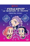 Fetele K-Pop la vanatoare de demoni. Pentru fani! - -