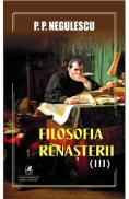 Filosofia Renasterii Vol.3 - P. P. Negulescu - P.p. Negulescu