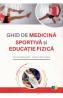 Ghid de medicina sportiva si educatie fizica - David Eastwood, Dane Vishnubala - Dane Vishnubala