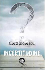 Incertitudine - Coca Popescu