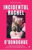 Incidentul Rachel - Caroline O'Donoghue - Caroline O. Donoghue
