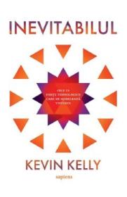 Inevitabilul - Kevin Kelly