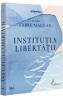 Institutia libertatii - Muriel Fabre-Magnan - Muriel Fabre Magnan