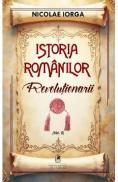 Istoria romanilor Vol.8: Revolutionarii - Nicolae Iorga