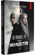 Iubirea unui nemuritor - Ruxandra Popa