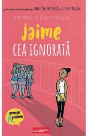 Jaime cea ignorata - Terri Libenson