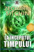 La inceputul timpului. Seria Cronicile Pamantului Vol.5 - Zecharia Sitchin