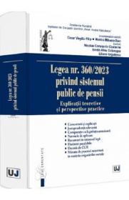 Legea Nr. 360 din 2023 privind sistemul public de pensii - Cezar Virgiliu Filip, Monica-Mihaela Stan, Nicolae Constantin Costache, Ionela-Alina Cotorogea, Liliana Iorgulescu - Monica Mihaela Stan