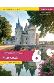Limba franceza. Limba moderna 2 - Clasa 6 - Manual - Raisa Elena Vlad, Cristina Grigore - Cristina Grigore