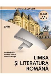 Limba romana - Clasa 5 - Caiet - Ioana Revnic, Iolanda Iacob, Isabella Ionita - Ioana Revnic