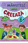 Manutele mele creeaza 6+ - Ala Blaja, Inesa Tautu - Inesa Tautu