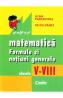 Matematica: formule si notiuni generale - Clasele 5-8 - Alina Paraschiva, Silviu Danet - Silviu Danet