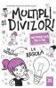 Multipli si divizori. Matematica pas cu pas - Carla Bertolli, Silvana Poli, Daniela Lucangeli - Carla Bertolli