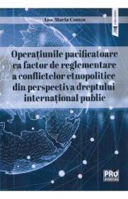 Operatiunile pacificatoare ca factor de reglementare a conflictelor etnopolitice - Ana-Maria Comsa - Ana Maria Comsa