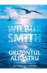Orizontul albastru - Wilbur Smith