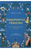 Pasaportul fericirii. Un tur global al bucuriei de a trai, in 50 de cuvinte - Megan C. Hayes