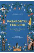 Pasaportul fericirii. Un tur global al bucuriei de a trai, in 50 de cuvinte - Megan C. Hayes