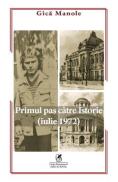 Primul pas catre istorie (iulie 1972) - Gica Manole