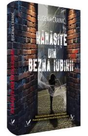 Ramasite din bezna iubirii - Eugenia Crainic