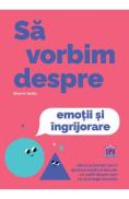 Sa vorbim despre emotii si ingrijorare - Sharon Selby - -