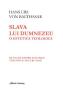 Slava lui Dumnezeu: O estetica teologica vol. III - Hans Urs von Balthasar - Hans Urs Von Balthasar