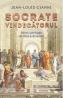 Socrate vindecatorul. Pentru perioade de criza si dezastre - Jean-Louis Cianni - Jean Louis Cianni
