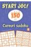 Start joc! 150 de careuri sudoku Vol.2 - Autor Anonim