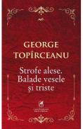 Strofe alese. Balade vesele si triste - George Topirceanu