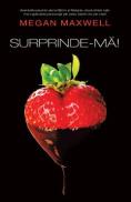 Surprinde-ma! - Megan Maxwell