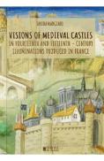 Visions of Medieval Castles - Sabina Madgearu