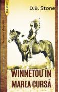 Winnetou in Marea Cursa. Seria In umbra dreptatii Vol.1 - D. B. Stone - D.B. Stone