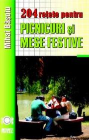 204 retete de picnicuri si mese festive -  Mihai Basoiu 