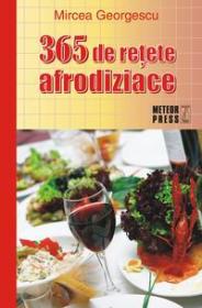 365 de retete afrodiziace - Mircea Georgescu