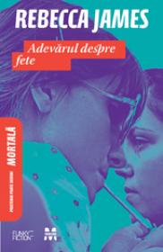 Adevarul despre fete - Rebecca James