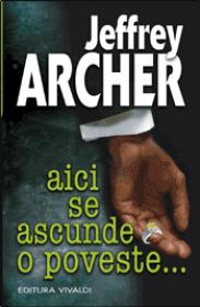 Aici se ascunde o poveste... - Jeffery Archer