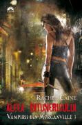 Aleea intunericului. Vampirii din Morganville 3 - Rachel Caine