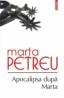 Apocalipsa dupa Marta - Marta Petreu