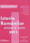 Bacalaureat: Istoria Romanilor. Sinteze si teste 2011 - Gheorghe Dondorici, Florentina Dondorici, Vasile Ionescu, Mihaela Orfanu, Gheorghe Stanescu, Irina Savuta