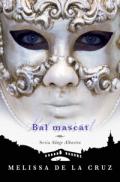 Bal mascat. #2 Sange Albastru - Melissa de la Cruz