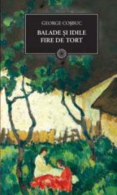 Balade si idile. Fire de tort - George Cosbuc