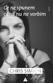 Ce ne spunem cand nu ne vorbim - Chris Simion